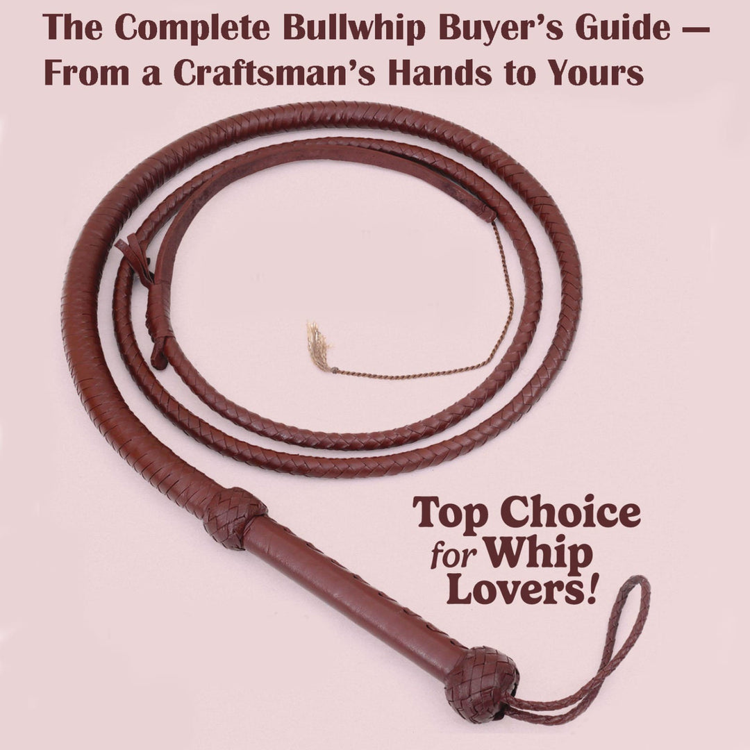 The Complete Bullwhip Buyer’s Guide — From a Craftsman’s Hands to Yours